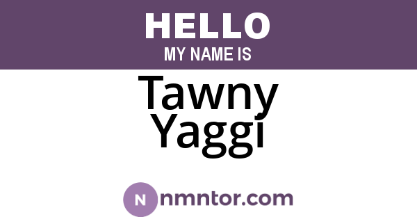 Tawny Yaggi