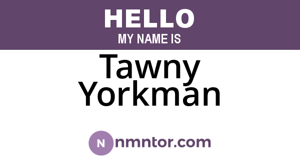 Tawny Yorkman