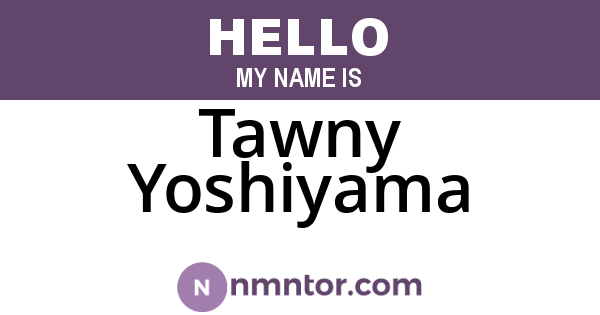 Tawny Yoshiyama