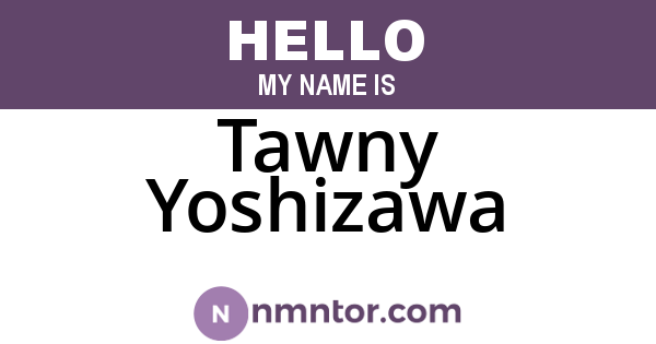 Tawny Yoshizawa