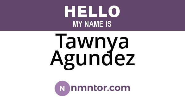 Tawnya Agundez
