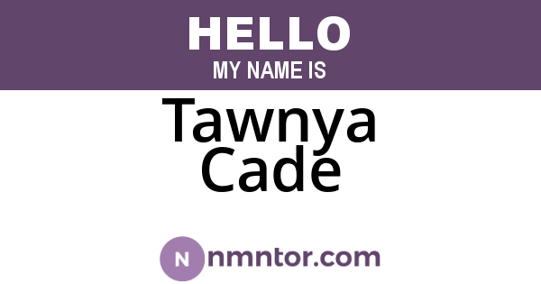Tawnya Cade