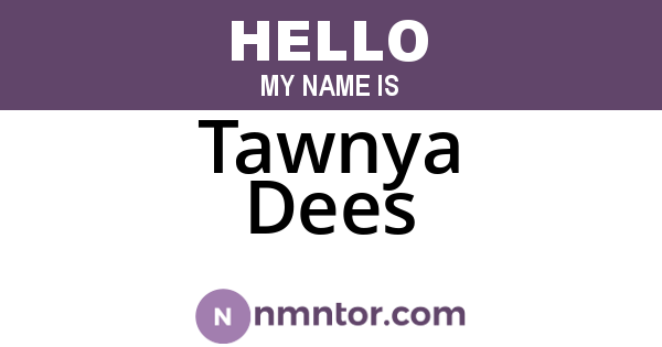 Tawnya Dees
