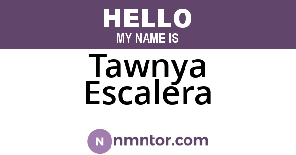 Tawnya Escalera
