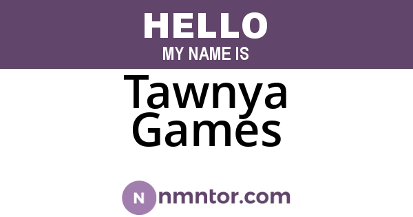 Tawnya Games