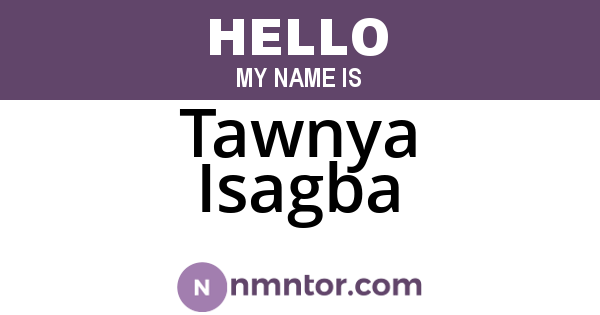Tawnya Isagba