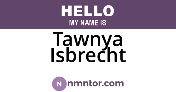 Tawnya Isbrecht