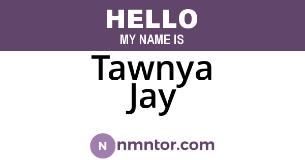 Tawnya Jay