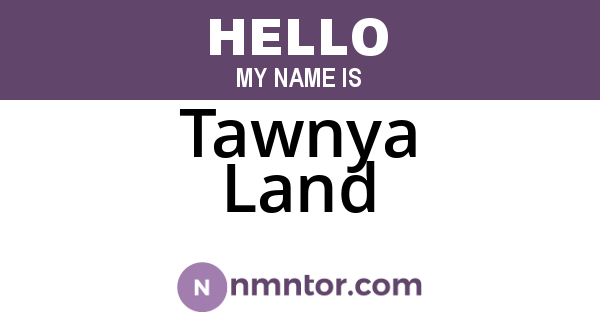 Tawnya Land