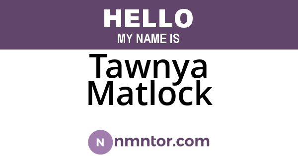 Tawnya Matlock