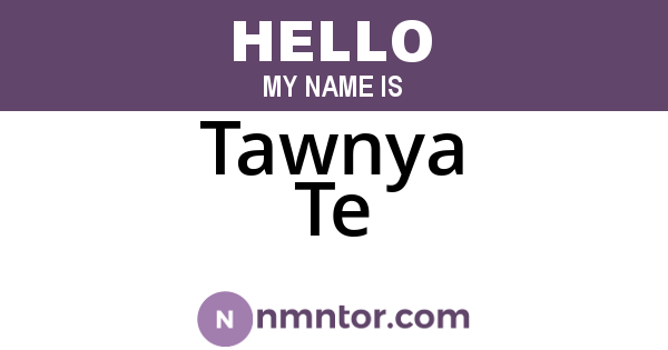 Tawnya Te