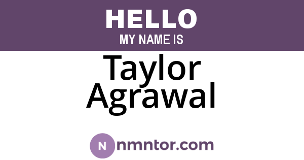 Taylor Agrawal