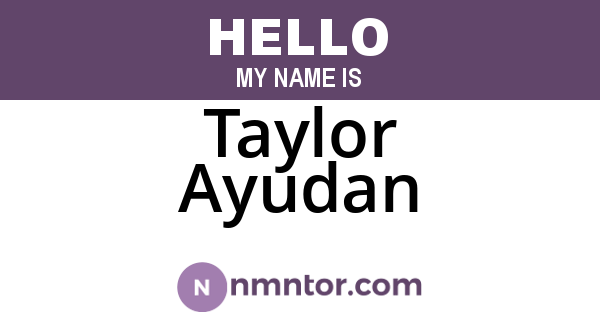 Taylor Ayudan