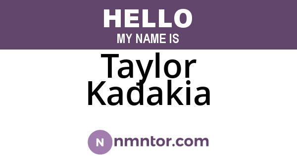 Taylor Kadakia