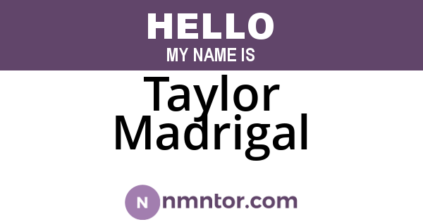 Taylor Madrigal