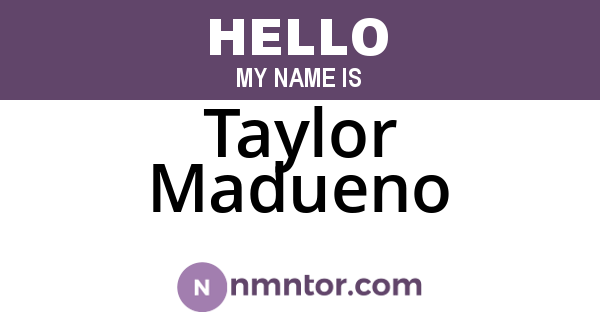 Taylor Madueno