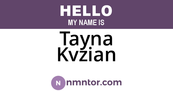 Tayna Kvzian
