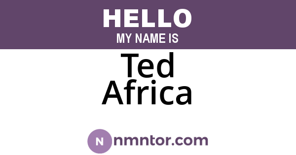 Ted Africa