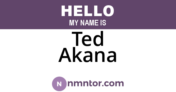 Ted Akana