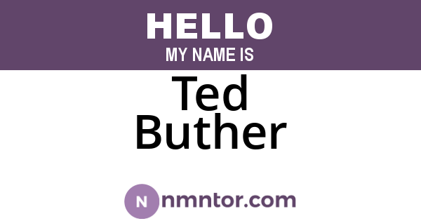 Ted Buther