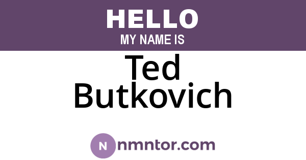 Ted Butkovich