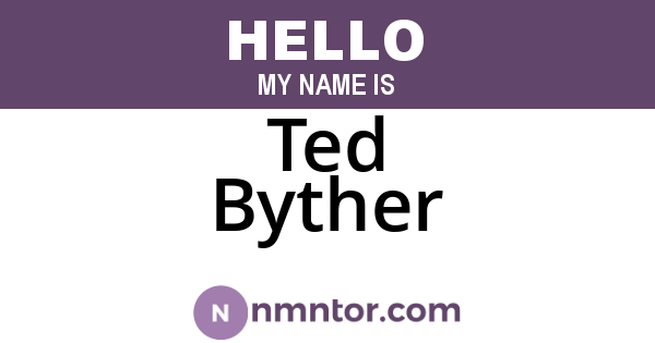 Ted Byther