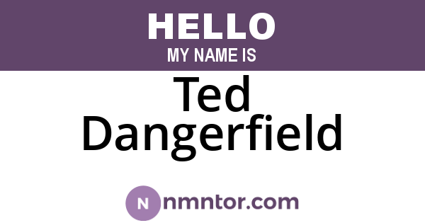 Ted Dangerfield
