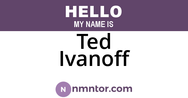 Ted Ivanoff