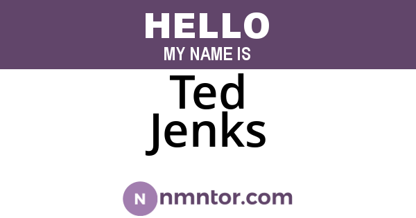 Ted Jenks