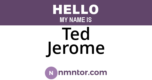 Ted Jerome