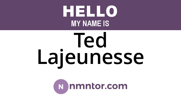 Ted Lajeunesse