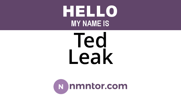 Ted Leak