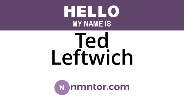 Ted Leftwich