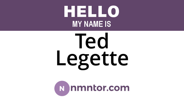 Ted Legette