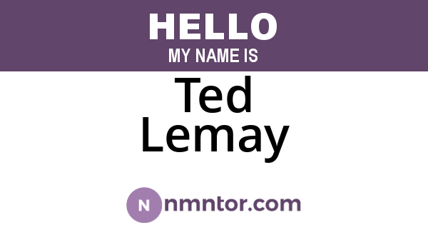 Ted Lemay