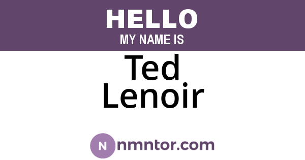 Ted Lenoir