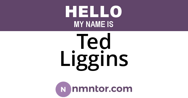 Ted Liggins