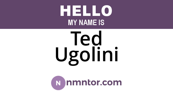 Ted Ugolini