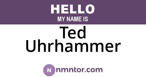 Ted Uhrhammer