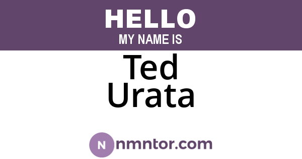 Ted Urata