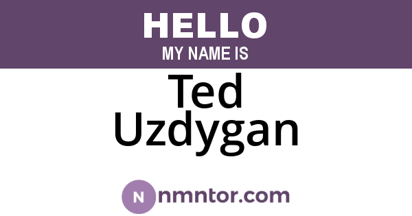 Ted Uzdygan