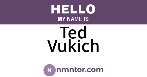 Ted Vukich