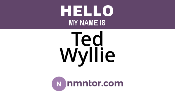 Ted Wyllie