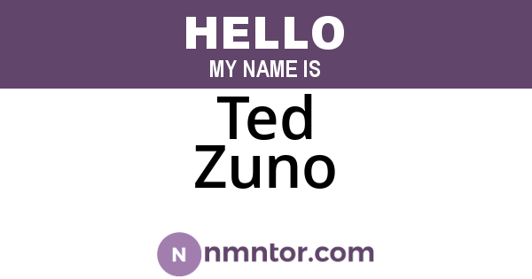 Ted Zuno