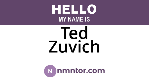 Ted Zuvich