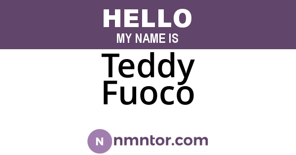 Teddy Fuoco