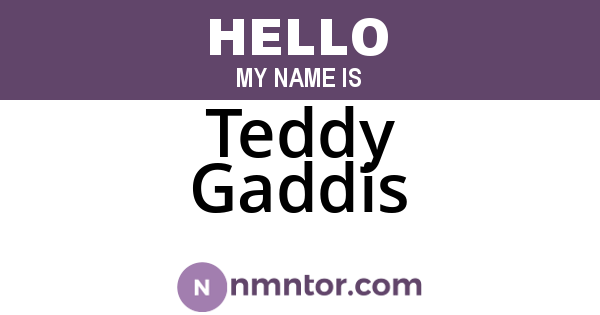 Teddy Gaddis