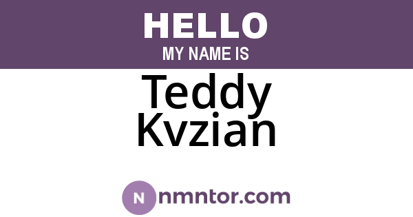 Teddy Kvzian