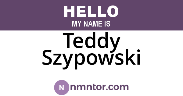 Teddy Szypowski
