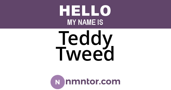 Teddy Tweed